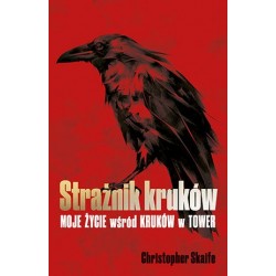 Strażnik kruków. Moje życie...