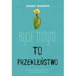 Bycie miłym to przekleństwo