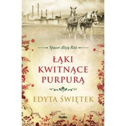 Łąki kwitnące purpurą. Saga...