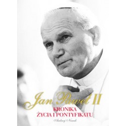 Jan Paweł II. Kronika życia...