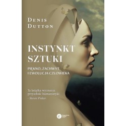 Instynkt sztuki. Piękno,...