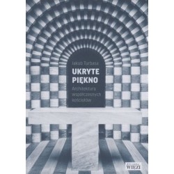 Ukryte piękno. Architektura...