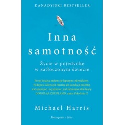 Inna samotność. Życie w...