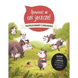 Opowiedz mi coś jeszcze!...