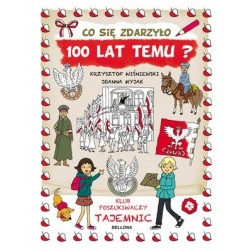 Co się zdarzyło 100 lat...