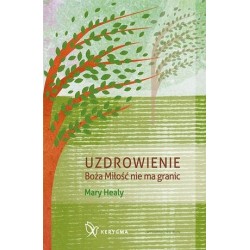 Uzdrowienie. Boża Miłość...