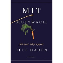 Mit motywacji. Jak grać,...