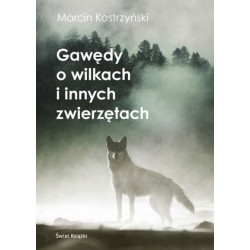Gawędy o wilkach i innych...