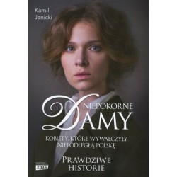 Niepokorne damy. Kobiety,...