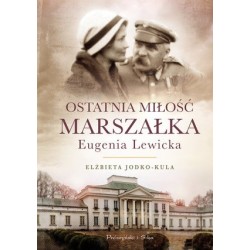 Ostatnia miłość Marszałka....