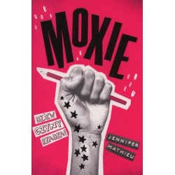 Moxie. Seria #GOYOUNG