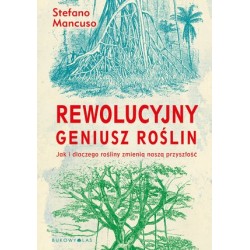 Rewolucyjny geniusz roślin....