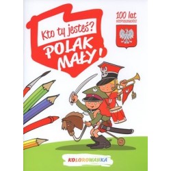 Kto Ty jesteś? Polak Mały!...