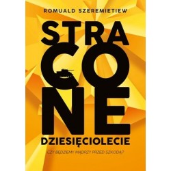 Stracone dziesięciolecie