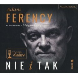 Nie i Tak. Adam Ferency w...