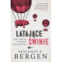 Latające świnie. Jak umysł...