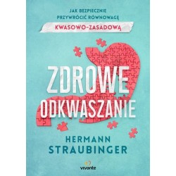 Zdrowe odkwaszanie. Jak...