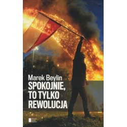 Spokojnie, to tylko rewolucja