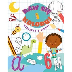 Baw się i koloruj. Wszystko...