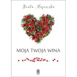Moja twoja wina