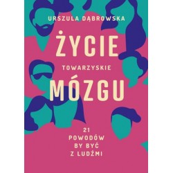 Życie towarzyskie mózgu. 21...