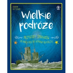 Wielkie podróże. Przygody...