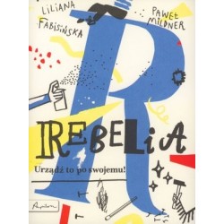 Rebelia. Urządź to po swojemu!