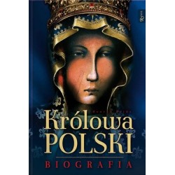 Królowa Polski. Biografia