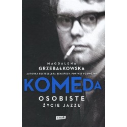 Komeda. Osobiste życie jazzu