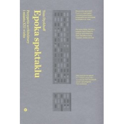 Epoka spektaklu. Perypetie...