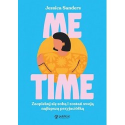 Me time. Zaopiekuj się sobą...