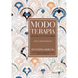 Modoterapia czyli po co ci...