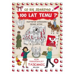 Co się zdarzyło 100 lat...