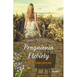 Pragnienia Elżbiety. Cykl...