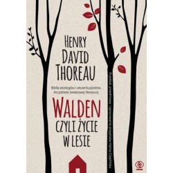 Walden. Czyli życie w lesie