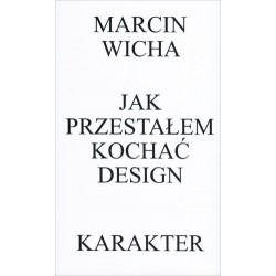 Jak przestałem kochać design