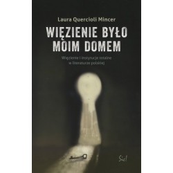 Więzienie było moim domem