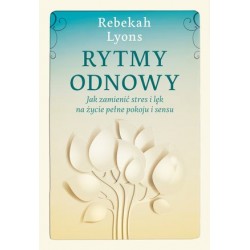 Rytmy odnowy. Jak zamienić...