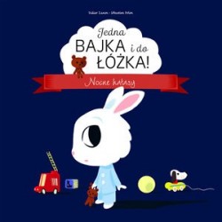 Jedna bajka i do łóżka!...
