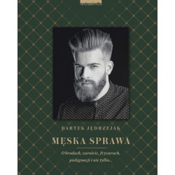 Męska sprawa. O brodach,...