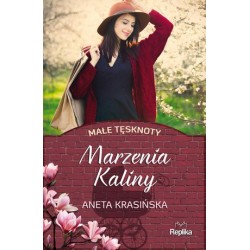 Marzenia Kaliny. Cykl Małe...