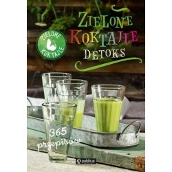 Zielone Koktajle. Detoks....