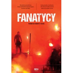 Fanatycy. Futbol na śmierć...