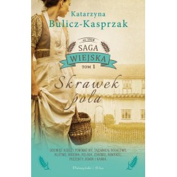 Skrawek pola. Saga wiejska....