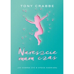 Nareszcie mam czas. Jak...