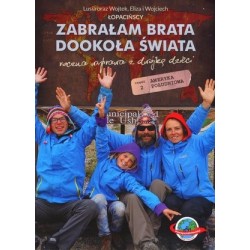 Zabrałam brata dookoła...