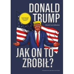 Donald Trump. Jak on to...