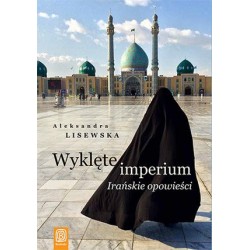 Wyklęte imperium. Irańskie...