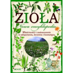 Zioła. Nowa encyklopedia....
