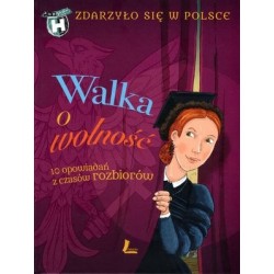 Walka o wolność. Cykl...